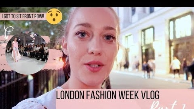 'london fashion week 2019 vlog | I sat front row!! Malan Breton ss19, Canadian Design | Actually Anna'