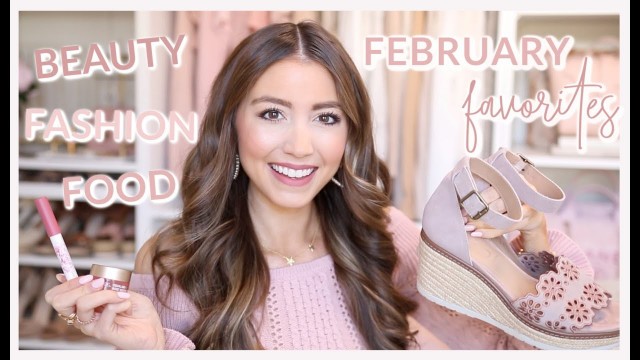 'FEBRUARY FAVORITES 2020 | fashion, beauty, food!'