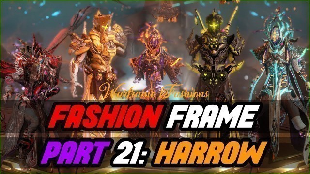 'HARROW Fashion Frame | Warframe Part: 21 Fashion Showcase 2021'