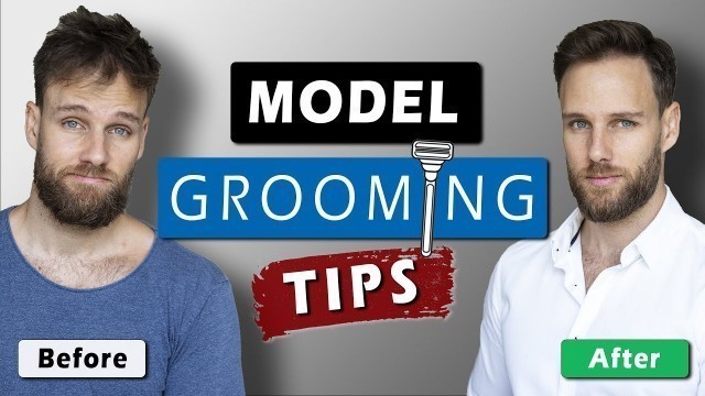 'Male Model GROOMING ROUTINE || Men\'s grooming TIPS'