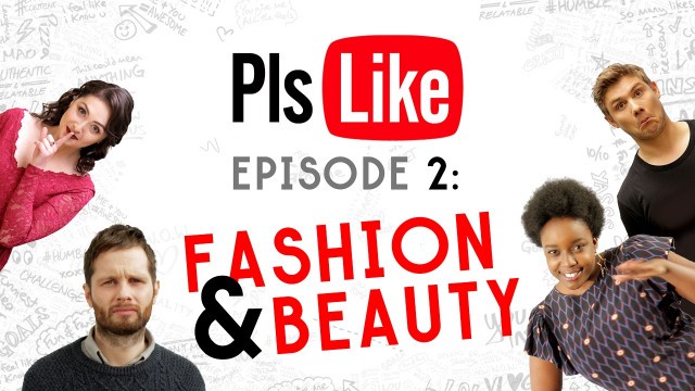 'Fashion and Beauty | Pls Like - Episode 2'