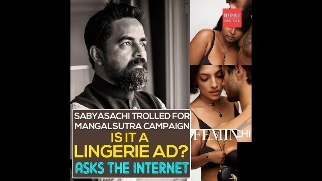 'SABYASACHI TROLLED FOR MANGALSUTRA CAMPAIGN | Fashion | Beauty'