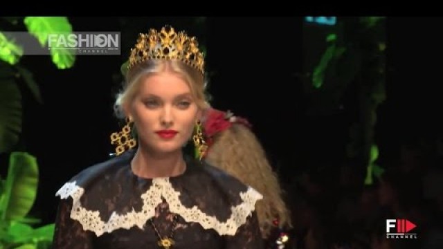 'DOLCE&GABBANA Spring Summer 2017 Milan Fashion Week by Fashion Channel'